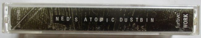 Ned's Atomic Dustbin Cassette