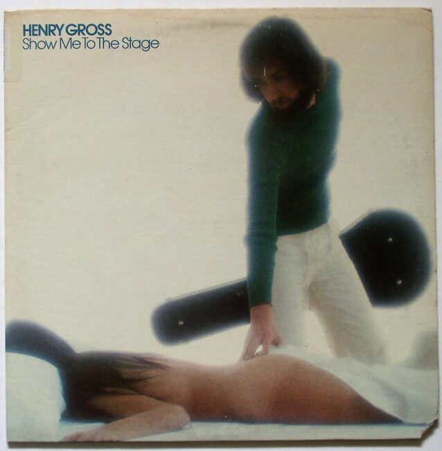 Gross, Henry / Show Me To The Stage (re) (c/o) LP vg+ unknown year - Click Image to Close