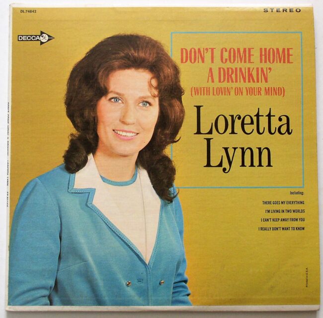 Lynn, Loretta / Don’t Come Home A Drinkin (With Lovin’ On Your Mind) (club) LP g - Click Image to Close