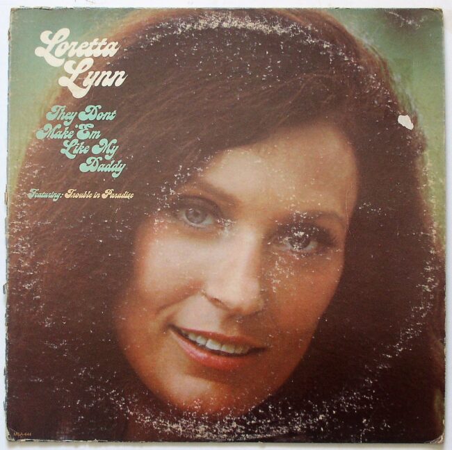 Lynn, Loretta / They Don’t Make ‘Em Like My Daddy LP vg 1974 - Click Image to Close