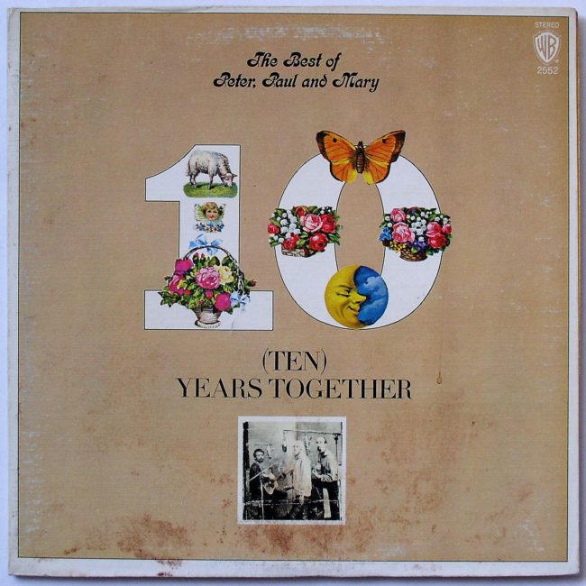 Peter, Paul & Mary / Best Of Peter, Paul And Mary: (Ten) Years Together (re) LP - Click Image to Close