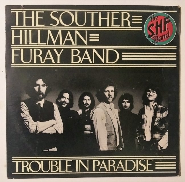 Souther-Hillman-Furay Band / Trouble In Paradise (c/o) LP vg+ 1975 - Click Image to Close